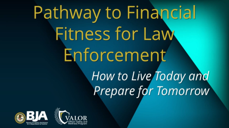 Pathway to Financial Fitness for Law Enforcement