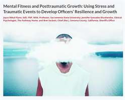 Image for Mental Fitness and Posttraumatic Growth:  Using Stress and Traumatic Events to Develop Officers' Resilience and Growth