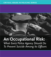 Image for An Occupational Risk:  What Every Police Agency Should Do to Prevent Suicide Among Its Officers