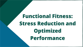 Image for Functional Fitness: Stress Reduction and Optimized Performance