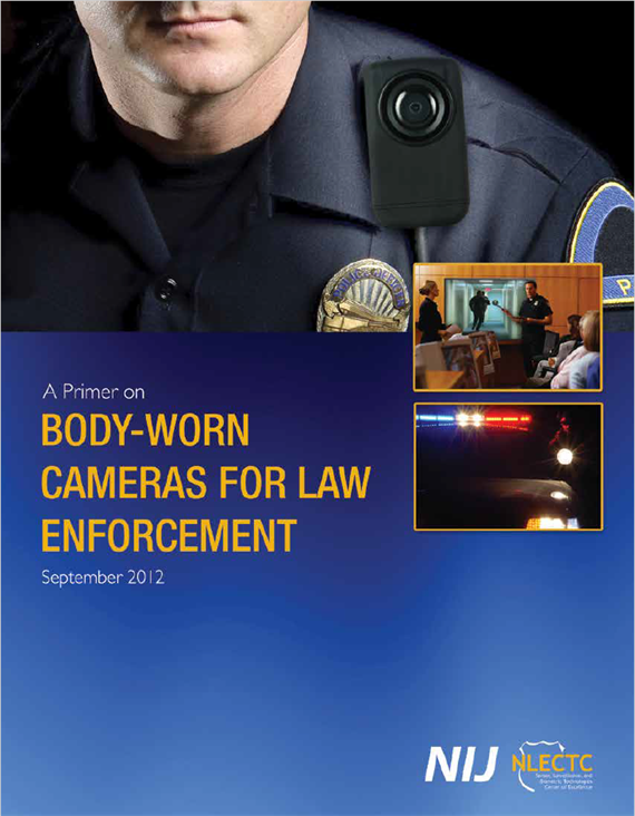 A Primer on BodyWorn Cameras for Law Enforcement Clearinghouse