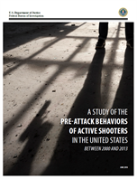 Image for A Study of the Pre-Attack Behaviors of Active Shooters in the United States Between 2000 and 2013