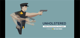 Image for Unholstered: When Texas Police Pull the Trigger